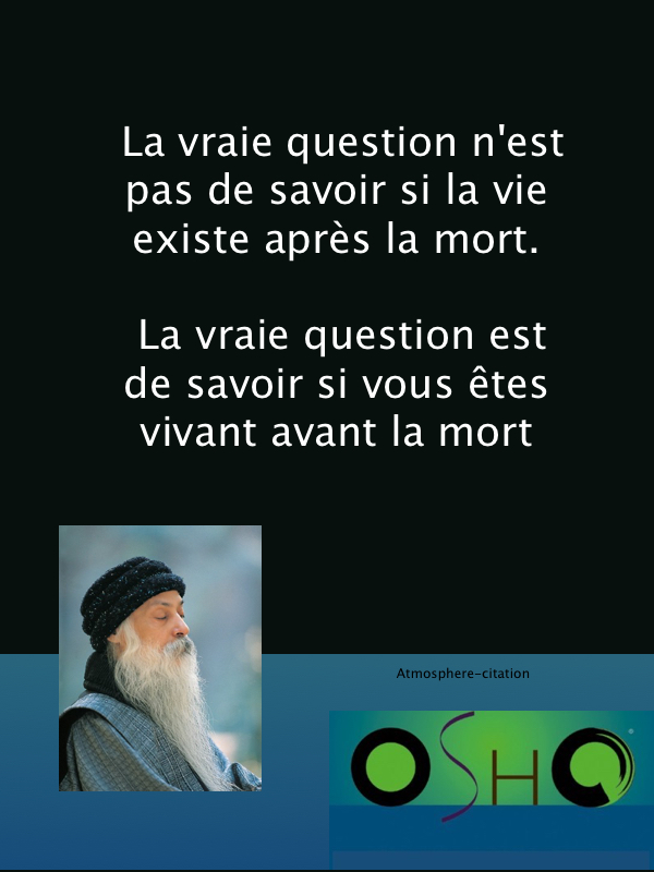 La vraie question n'est pas de savoir si la vie existe après la mort.